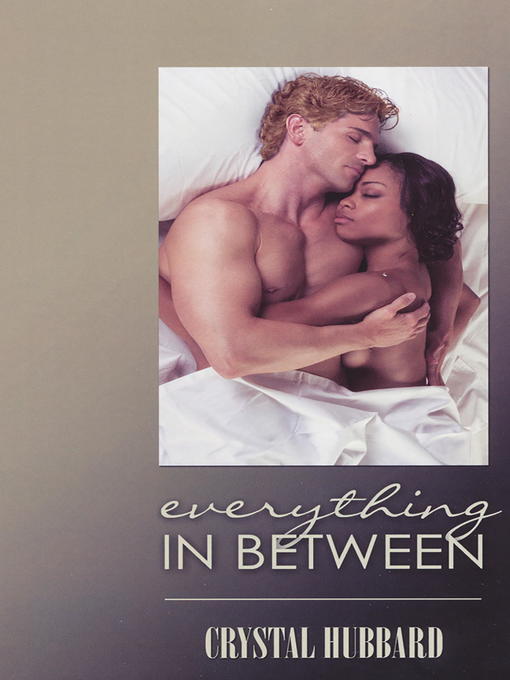 Title details for Everything In Between by Crystal Hubbard - Available